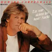 7inch Vinyl Single - Howard Carpendale - Es War Nichts Los Heut' Nacht