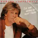 7inch Vinyl Single - Howard Carpendale - Es War Nichts Los Heut' Nacht