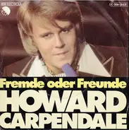 Howard Carpendale - Fremde Oder Freunde