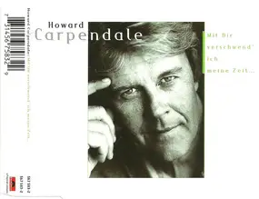 Howard Carpendale - Mit Dir Verschwend' Ich Meine Zeit ...