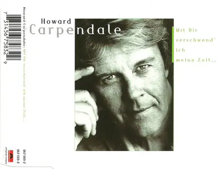 Howard Carpendale - Mit Dir Verschwend' Ich Meine Zeit ...