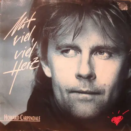 Howard Carpendale - Mit Viel, Viel Herz