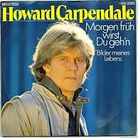 Howard Carpendale - Morgen Früh Wirst Du Geh'n / Bilder Meines Lebens