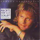 7inch Vinyl Single - Howard Carpendale - Nachts Wenn Alles Schläft (Neuaufnahme)