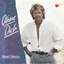 7inch Vinyl Single - Howard Carpendale - Ohne Dich