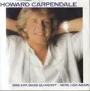 7inch Vinyl Single - Howard Carpendale - Sag Ihm, Dass Du Gehst
