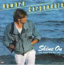7inch Vinyl Single - Howard Carpendale - Shine On  (Der Regen Von New York)