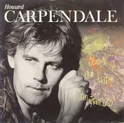 7inch Vinyl Single - Howard Carpendale - Sie Hatten Blumen In Den Haaren (San Francisco)