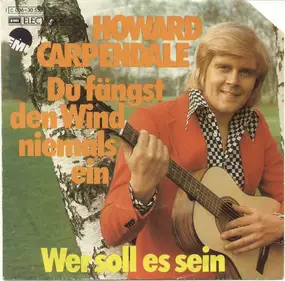 Howard Carpendale - Du Fängst Den Wind Niemals Ein