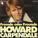 7inch Vinyl Single - Howard Carpendale - Fremde Oder Freunde