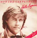7inch Vinyl Single - Howard Carpendale - Hello Again