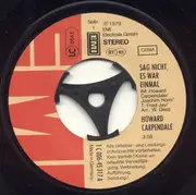 7inch Vinyl Single - Howard Carpendale - Sag Nicht, Es War Einmal
