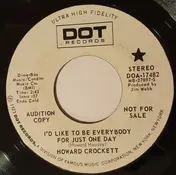 Howard Crockett - I'd Like To Be Everybody For Just One Day
