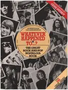 Book - Howard Elson, John Brunton - Whatever Happened to...? The Great Rock and Pop Nostalgia Book