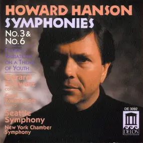 Howard Hanson - Symphonies No. 3 & No. 6 / Fantasy Variations On A Theme Of Youth