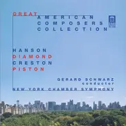 Howard Hanson , David Diamond , Paul Creston , Walter Piston , Gerard Schwarz , New York Chamber Sy - Great American Composers Collection