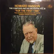 Howard Hanson / Eastman Philharmonia - The Composer And His Orchestra Vol. III