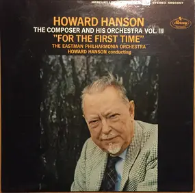 Howard Hanson - The Composer And His Orchestra Vol. III