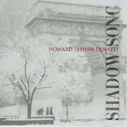 Howard Leshaw Quartet - Shadow Song