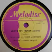 Howard McGhee Quintet Featuring Coleman Hawkins - Leave My Heart Alone / Bean Stalking