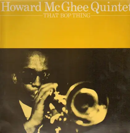 Howard McGhee Quintet - That Bop Thing