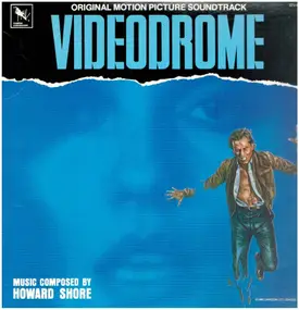 Howard Shore - Videodrome - Original Motion Picture Soundtrack