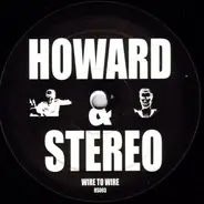 Howard & Stereo - Wire To Wire