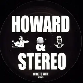 Howard & Stereo - Wire To Wire