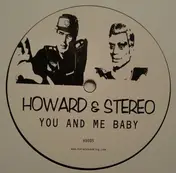 Howard & Stereo - You And Me Baby