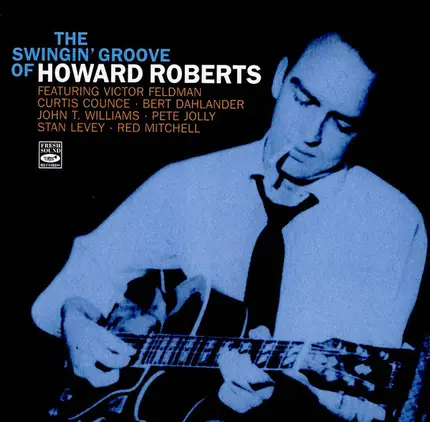 Howard Roberts - The Swingin' Groove Of Howard Roberts