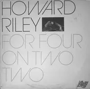 Howard Riley - For Four on Two Two