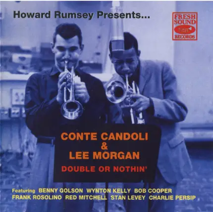 Howard Rumsey Presents... Conte Candoli & Lee Morgan - Double or Nothin'