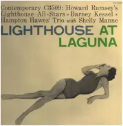 Howard Rumsey's Lighthouse All-Stars / Barney Kessel / Hampton Hawes Trio With Shelly Manne - Lighthouse At Laguna