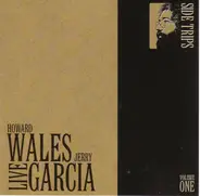 Howard Wales And Jerry Garcia - Howard Wales And Jerry Garcia Live: Side Trips Volume One