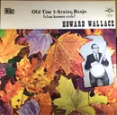 LP - Howard Wallace - Old Time 5-String Banjo (Claw Hammer-Style)