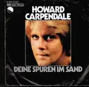 7'' - Howard Carpendale - Deine Spuren Im Sand