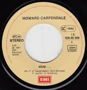 7'' - Howard Carpendale - Wem / Der Abend ist zu Ende