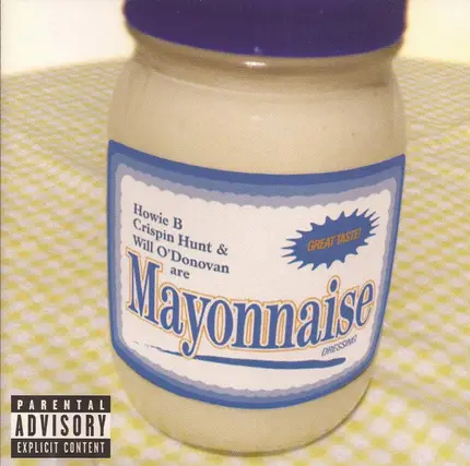 Howie B. , Crispin Hunt & Will O'Donovan - Mayonnaise