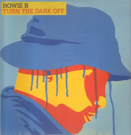 Howie B. - Turn the Dark Off