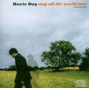 Howie Day - Stop All the World Now