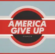 CD - HOWLER - America Give Up