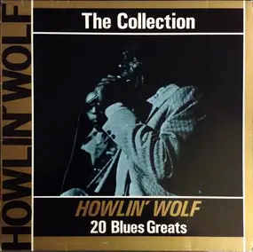 Howlin' Wolf - The Collection - 20 Blues Greats