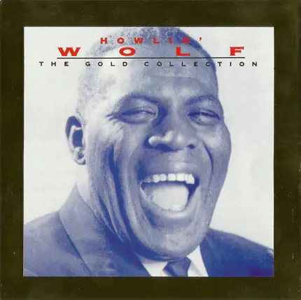 Howlin' Wolf - The Gold Collection