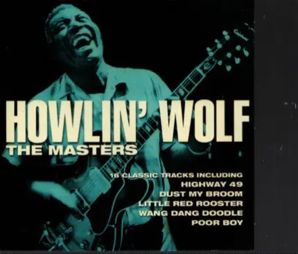Howlin' Wolf - The Masters
