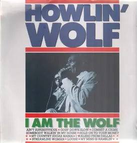 Howlin' Wolf - I Am The Wolf