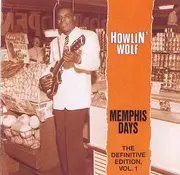CD - Howlin' Wolf - Memphis Days - The Definitive Edition, Vol. 1