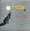 LP - Howlin' Wolf - Moanin' In The Moonlight - Misprint, 180 Gram Gatefold
