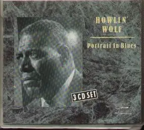 Howlin' Wolf - Portrait In Blues