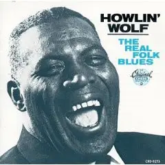 Howlin' Wolf - The Real Folk Blues
