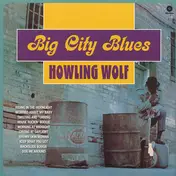 Howling Wolf - Big City Blues